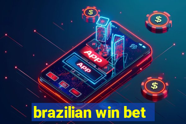 brazilian win bet